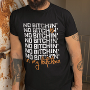 No Bitchin' in my Kitchen T-Shirt